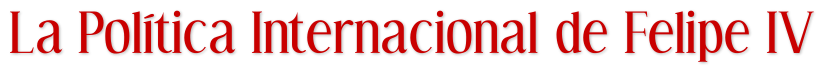 La Política Internacional de Felipe IV